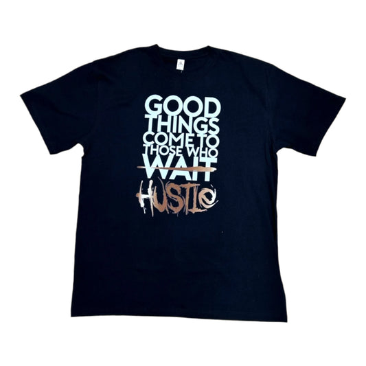 JC010725 - Good Things Come To Those Who Wait/ Hustle Regular-Fit Graphic T-Shirt