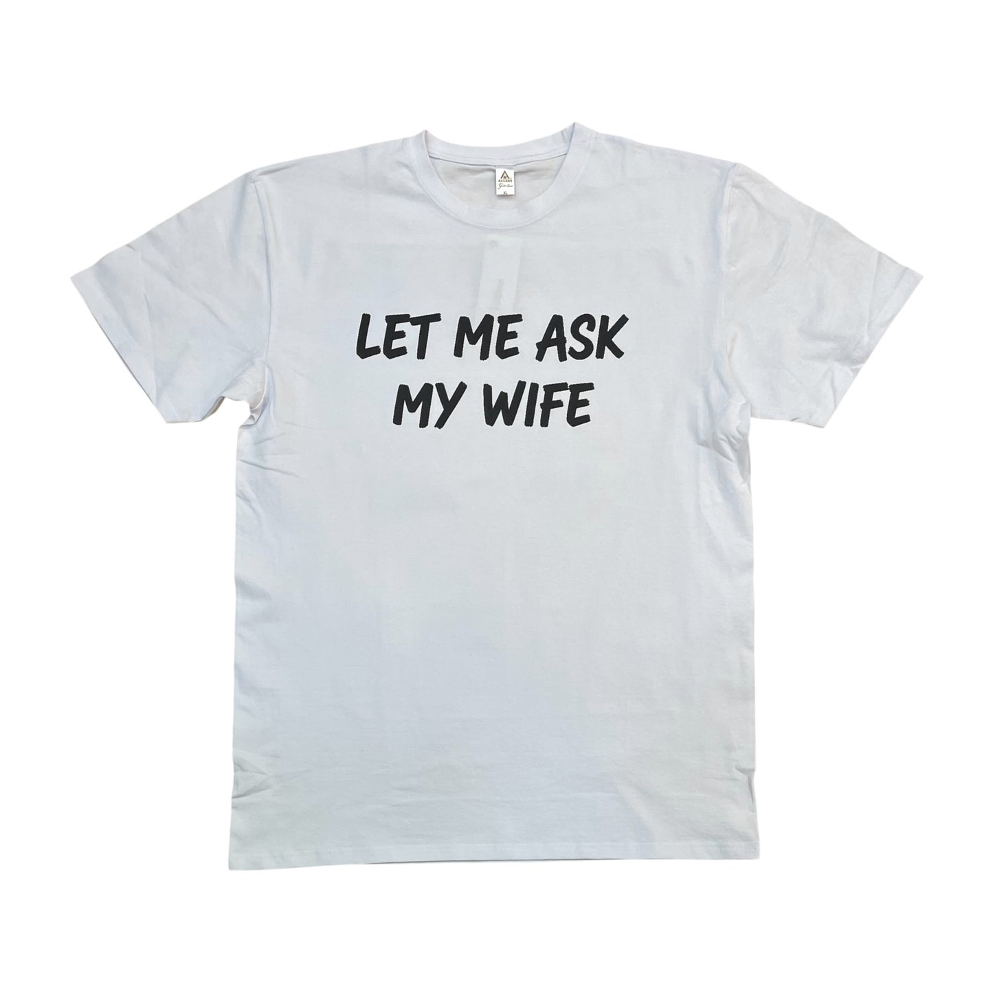 JC021326 - Let Me Ask My Wife Regular-Fit Graphic T-Shirt